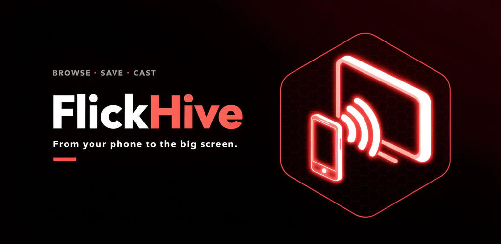 FlickHive — Browse · Save · Cast